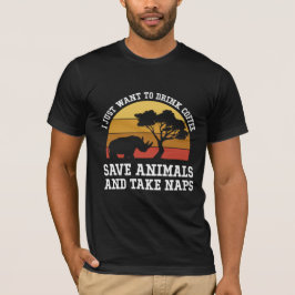 Camiseta Solo Quiero Beber Café Salvar Animales Y Dormir