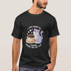 Camiseta Solo Quiero Beber Café Y Acariciar A Mi Gato Diver