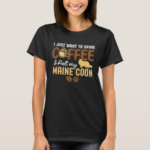 Camiseta Solo Quiero Beber Café Y Acariciar A Mi Maine Coon
