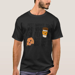 Camiseta Solo Quiero Beber Café Y Aguantarme Con Mi Cocka