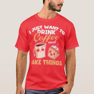 Camiseta Sólo Quiero Beber Café Y Hacer Cosas