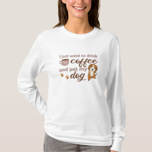 Camiseta Solo Quiero Beber Café Y Mascota Mi Beagle Perro