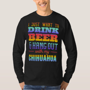 Camiseta Solo Quiero Beber Cerveza Y Aguantarme Con Mi Chi