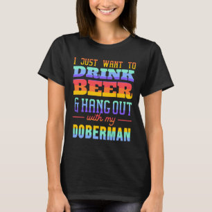 Camiseta Solo Quiero Beber Cerveza Y Aguantarme Con Mi Dob