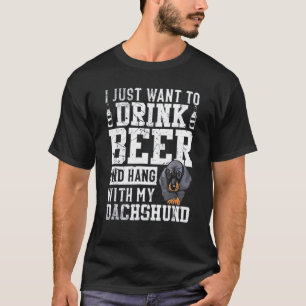 Camiseta Solo Quiero Beber Cerveza Y Colgar Con Mi Dachshu