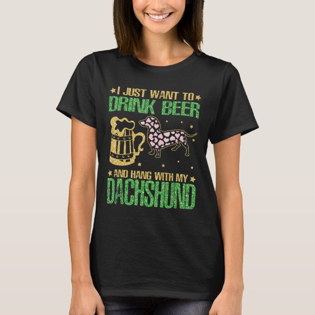 Camiseta Solo Quiero Beber Cerveza Y Colgar Con Mi Dachshu (Anverso)