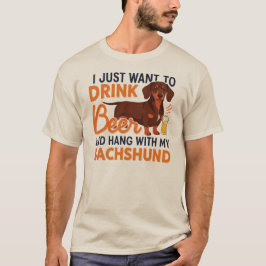Camiseta Solo quiero beber cerveza y colgar con mi Dachshun