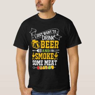 CAMISETA SOLO QUIERO BEBER CERVEZA Y FUMAR ALGO DE CARNE