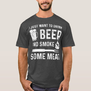 Camiseta Solo quiero beber cerveza y fumar algo de carne po