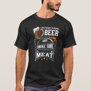 Camiseta Solo Quiero Beber Cerveza Y Fumar Un Poco De Carne