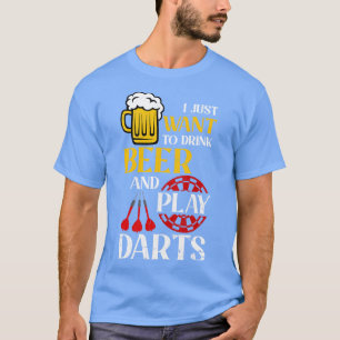 Camiseta Solo Quiero Beber Cerveza Y Jugar Dardos