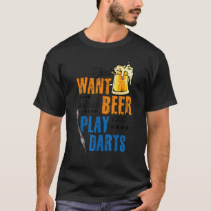 Camiseta Solo Quiero Beber Cerveza Y Jugar Darts Darting D