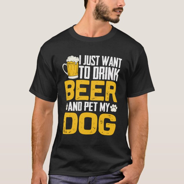 Camiseta Solo Quiero Beber Cerveza Y Mascota Mi Hoodie De P (Anverso)