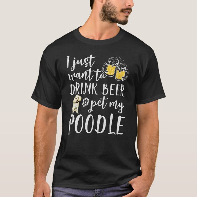 Camiseta Solo Quiero Beber Cerveza Y Mascota Mi Pe De Perro (Anverso)