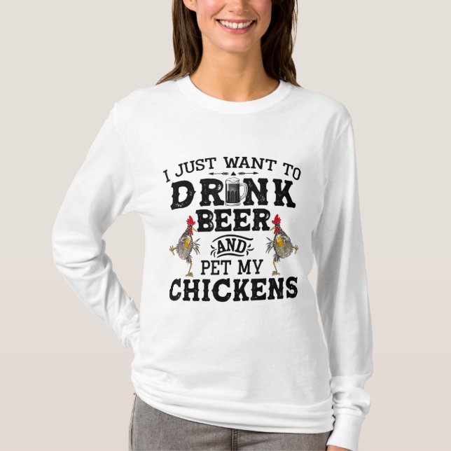 Camiseta Solo Quiero Beber Cerveza Y Mascota Mi Pollo (Anverso)