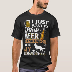 Camiseta Solo Quiero Beber Cerveza Y Mascota Mi Shephe Alem