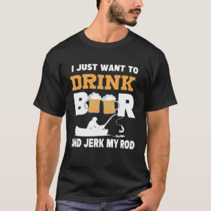 Camiseta Solo quiero beber cerveza y masturbarme mi alcohol