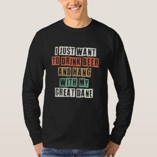 Camiseta Sólo Quiero Beber Cerveza Y Pasar El Rato Con Mi G