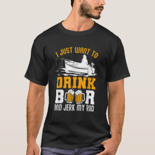 Camiseta Solo Quiero Beber Cerveza Y Tirar Mi Rod Funny Fi
