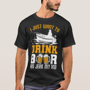 Camiseta Solo Quiero Beber Cerveza Y Tirar Mi Rod Funny Fi