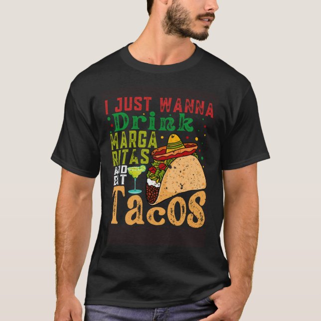 Camiseta Solo Quiero Beber Margaritas Y Comer Tacos Cinco (Anverso)