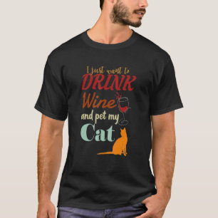 Camiseta Sólo Quiero Beber Vino Y Acariciar A Mi Gato Gato