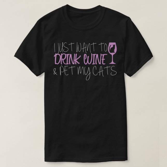 Camiseta Solo Quiero Beber Vino y Acariciar a Mis Gatos (Diseño del anverso)