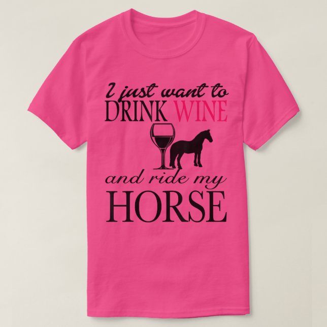Camiseta Solo quiero beber vino y andar a caballo (Diseño del anverso)