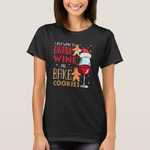Camiseta Solo Quiero Beber Vino Y Cocinas De Bake Christm