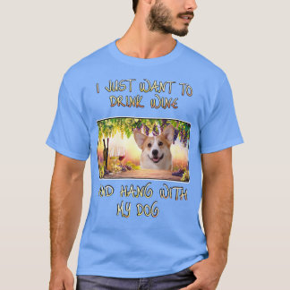 Camiseta Solo quiero beber vino y colgar a Pembroke Welsh C