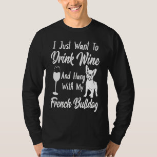 Camiseta Solo Quiero Beber Vino Y Colgar Con Mi Franquicia