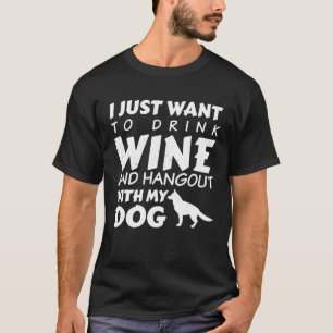 Camiseta Solo Quiero Beber Vino Y Hangout Con Mi Perro
