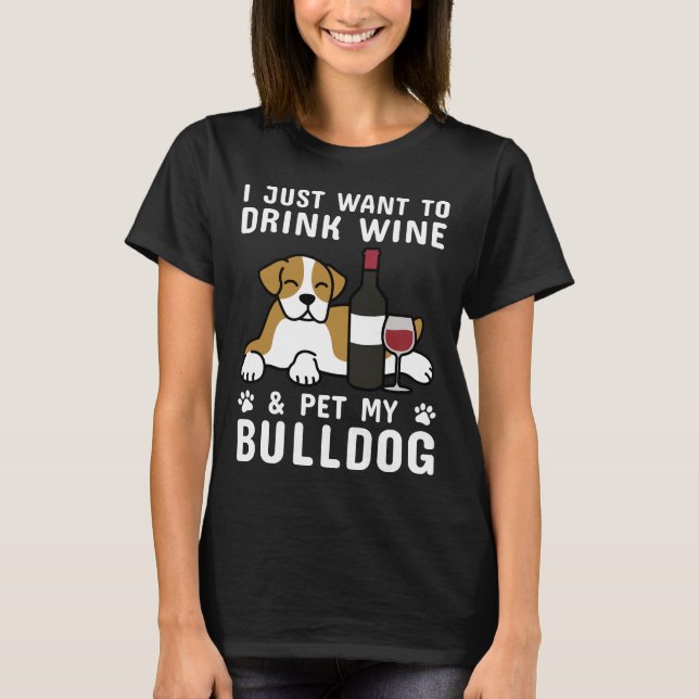 Camiseta Solo Quiero Beber Vino Y Mascota De Campeón Mi Tor (Anverso)