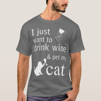 Camiseta Solo quiero beber vino y mascota mi Gato