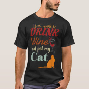 Camiseta Solo Quiero Beber Vino Y Mascota Mi Gato Gracioso.