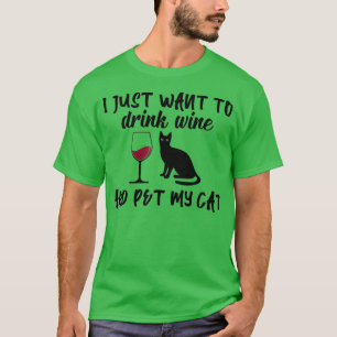 Camiseta Solo quiero beber vino y Mascota mi gato gracioso