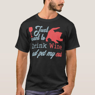 Camiseta Solo Quiero Beber Vino Y Mascota Mi Gato Gracioso.