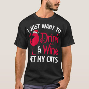 Camiseta Solo Quiero Beber Vino Y Mascota Mi Gato Santa Ki