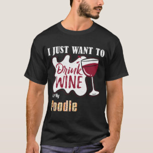 Camiseta Solo Quiero Beber Vino Y Mascota Mi Perro De Poodl