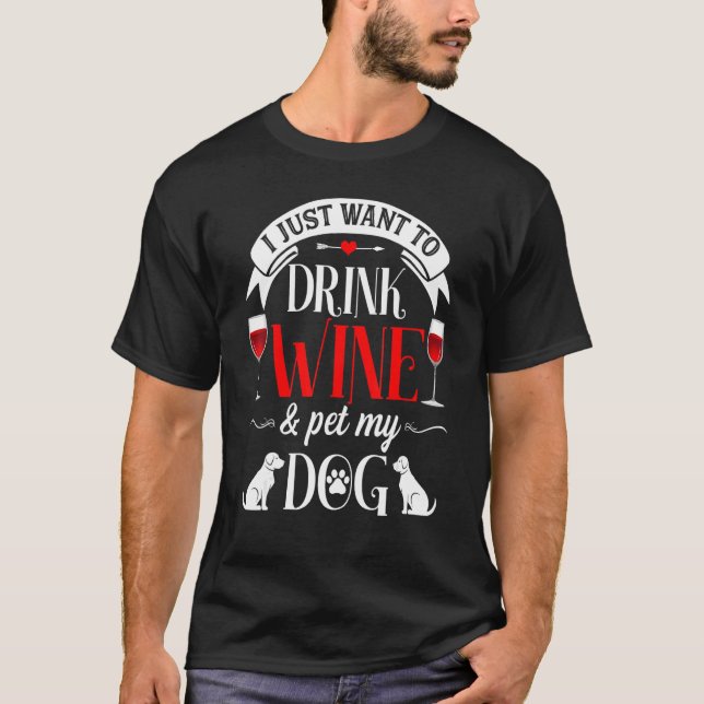 Camiseta Solo Quiero Beber Vino Y Mascota Mi Perro Perro Gr (Anverso)