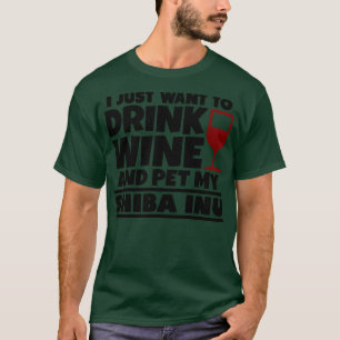 Camiseta Solo quiero beber vino y mascota mi shiba inu 1