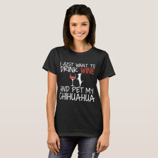 Camiseta Solo quiero beber vino y mascota mi victoria de Ch