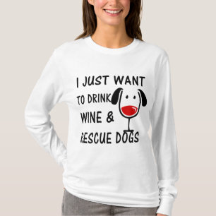 Camiseta Solo quiero beber vino y rescatar perros