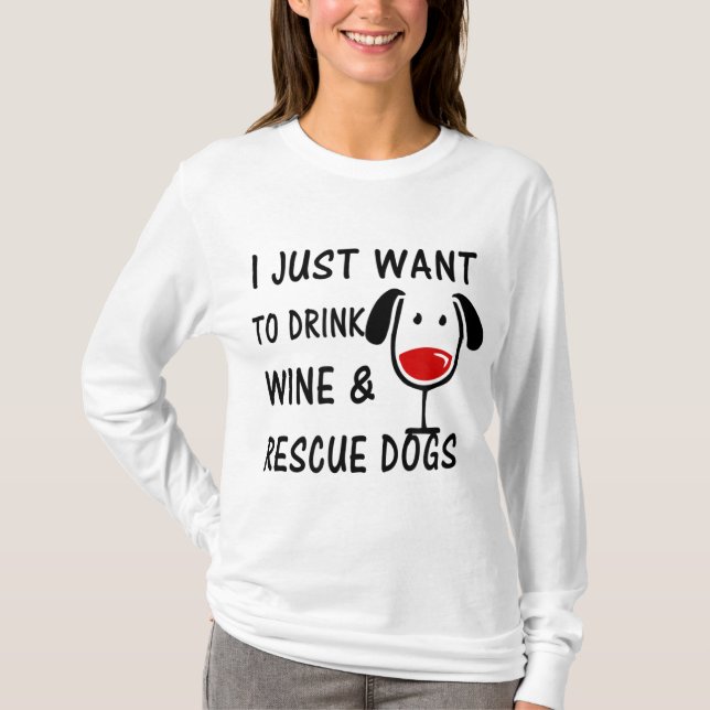 Camiseta Solo quiero beber vino y rescatar perros (Anverso)