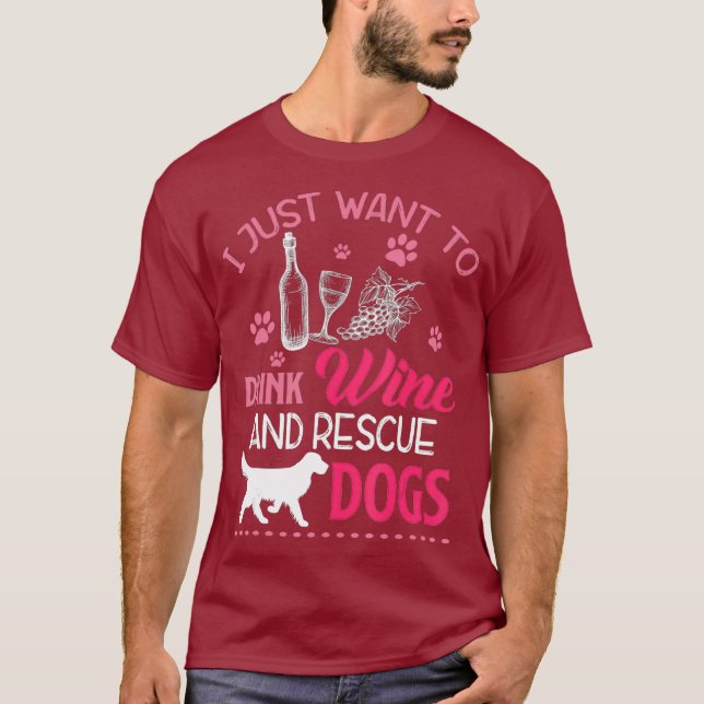 Camiseta Solo quiero beber vino y rescatar perros divertido (Anverso)