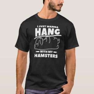 Camiseta Solo Quiero Colgar Con Mis Hamsters Por Un Hamster