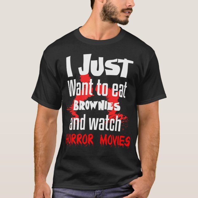 Camiseta Solo Quiero Comer Brownies Y Ver Película De Horro (Anverso)