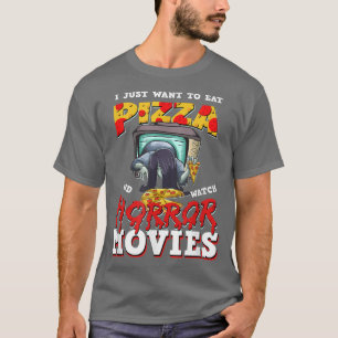 Camiseta Solo Quiero Comer Pizza Y Ver Películas De Horror