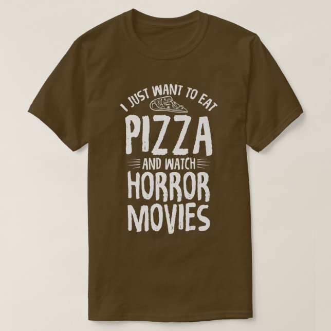 Camiseta Solo Quiero Comer Pizza Y Ver Películas De Horror  (Diseño del anverso)