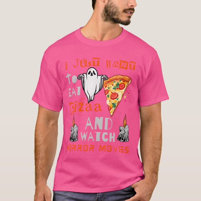 Camiseta Solo quiero comer pizza y ver películas de terror (Anverso)
